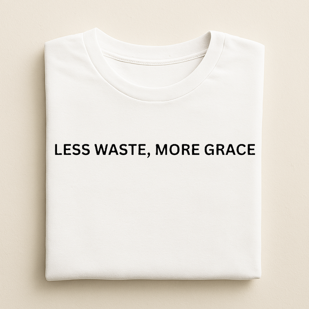 Less waste, more grace T-Shirt
