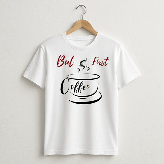 But first coffee T-Shirt